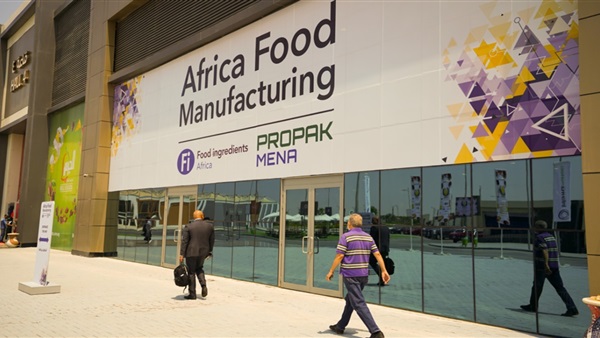 مصر تستضيف النسخة العاشرة من معرض "أفريقيا للتصنيع الغذائى" مايو المقبل