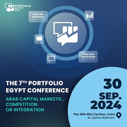 انطلاق النسخة السابعة من مؤتمر "بورتفوليو إيجيبت 2024" 30 سبتمبر الجارى