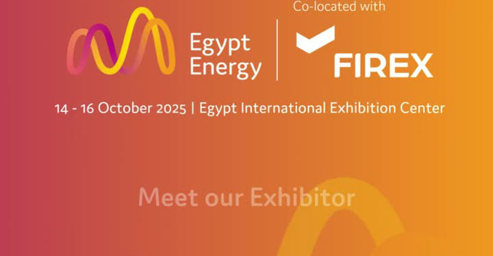 أكتوبر يضيء القاهرة بفعاليات المعرض الدولي للطاقة "EGYPT ENERGY & FIREX 2025"